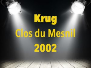 Krug Clos du Mesnil 2002, la star du champagne