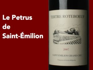 Château Tertre Roteboeuf, le « Petrus de Saint-Émilion »