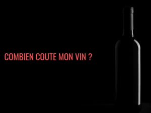 Combien coûte mon vin ?