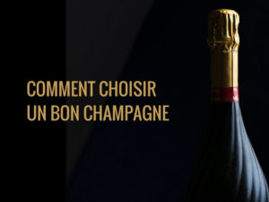 De quelle façon choisir le bon champagne, pour le bon moment