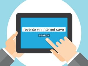 Quelle recherche pour revendre le vin de sa cave sur internet ?